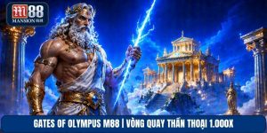 Gates Of Olympus M88 | Vòng Quay Thần Thoại 1.000x