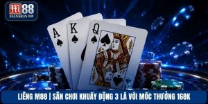 Liêng M88 | Sân Chơi Khuấy Động 3 Lá Với Mốc Thưởng 168K